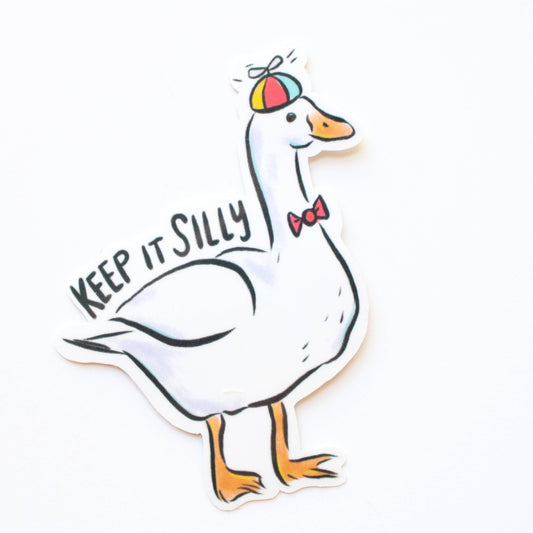 Vinyl Sticker; Keep It Silly Goose