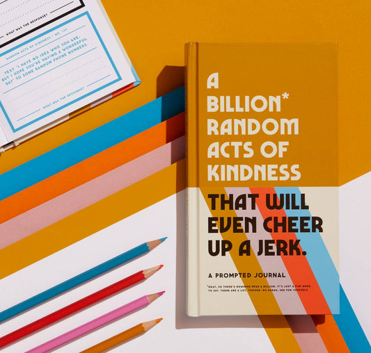 Prompted Journal; A Billion Random Acts of Kindness by Brass Monkey