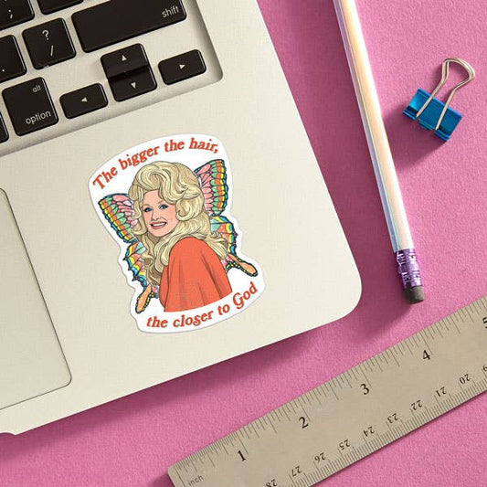 Vinyl Sticker; Dolly: The Bigger the Hair (Die Cut)