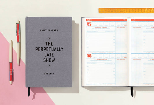 Undated Planner; The Perpetually Late Show