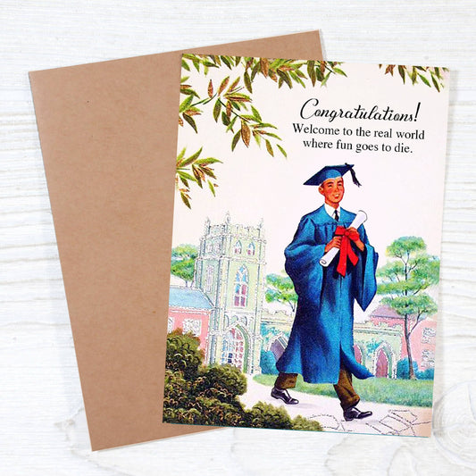 Graduation Card; "Where Fun Goes to Die"