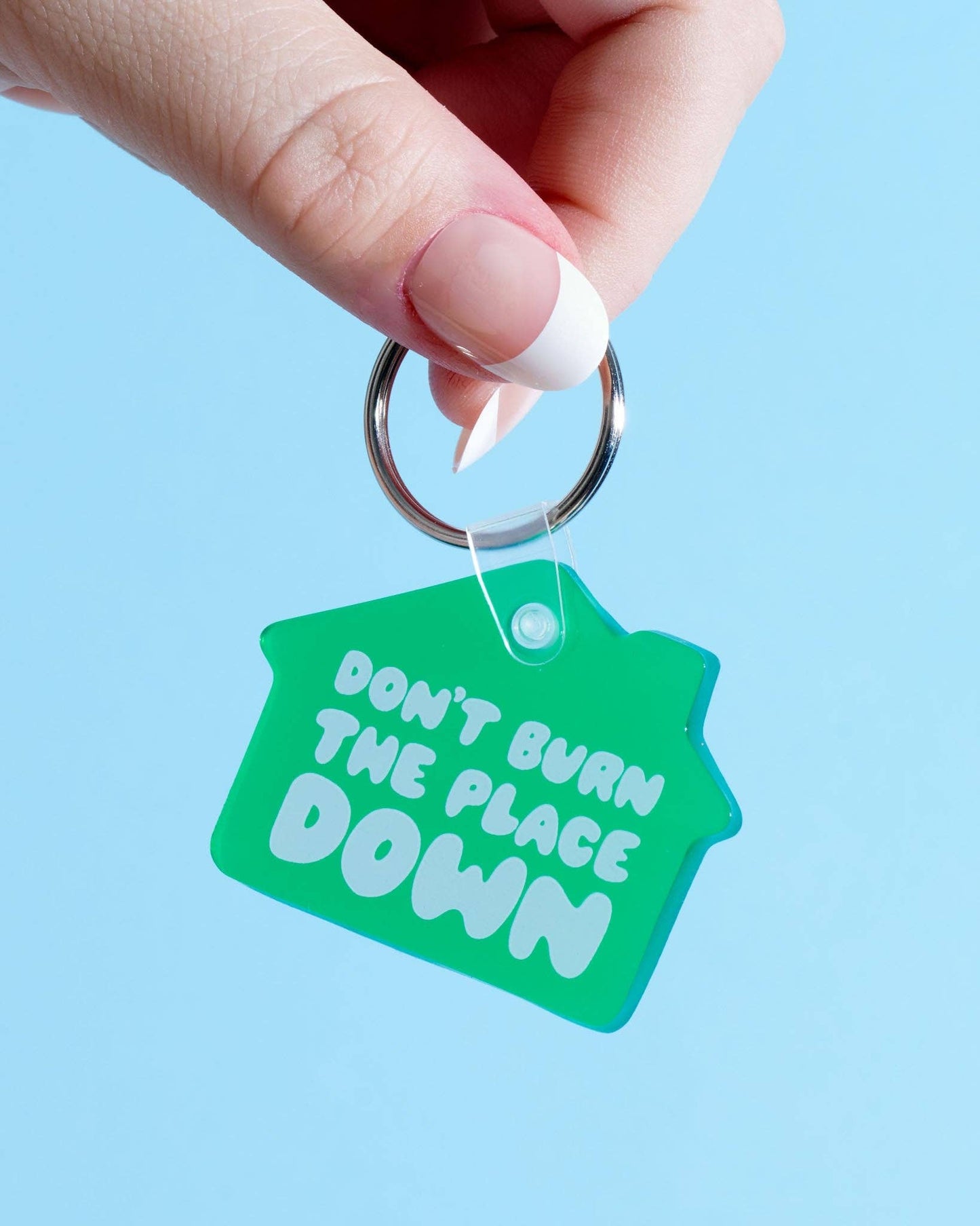 Keychain; Don't Burn Down the House