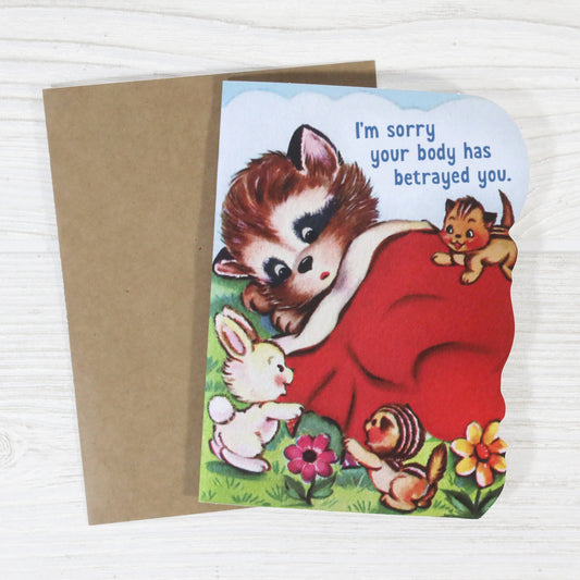 Sympathy Card; I'm Sorry Your Body Has Betrayed You (Funny Get Well Card)