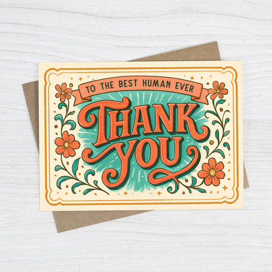 Thank You Card; Best Human Ever (Sweet)