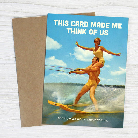 Love/Relationship Card; That Reminds Us of Things We'd Never Do (Funny)