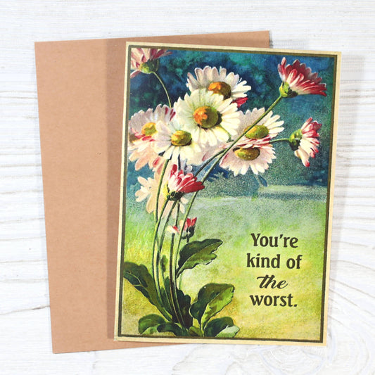 Greeting Card; You’re Kind of the Worst (Funny Insult Roast Greeting Card)