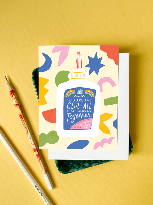 Mom Card; Mom Glue (Mother's Day Card)