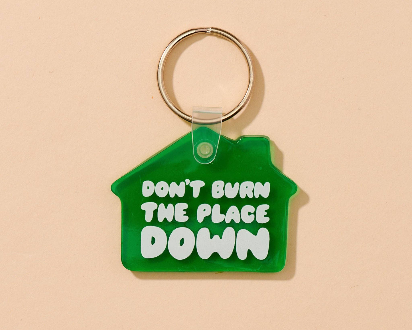 Keychain; Don't Burn Down the House