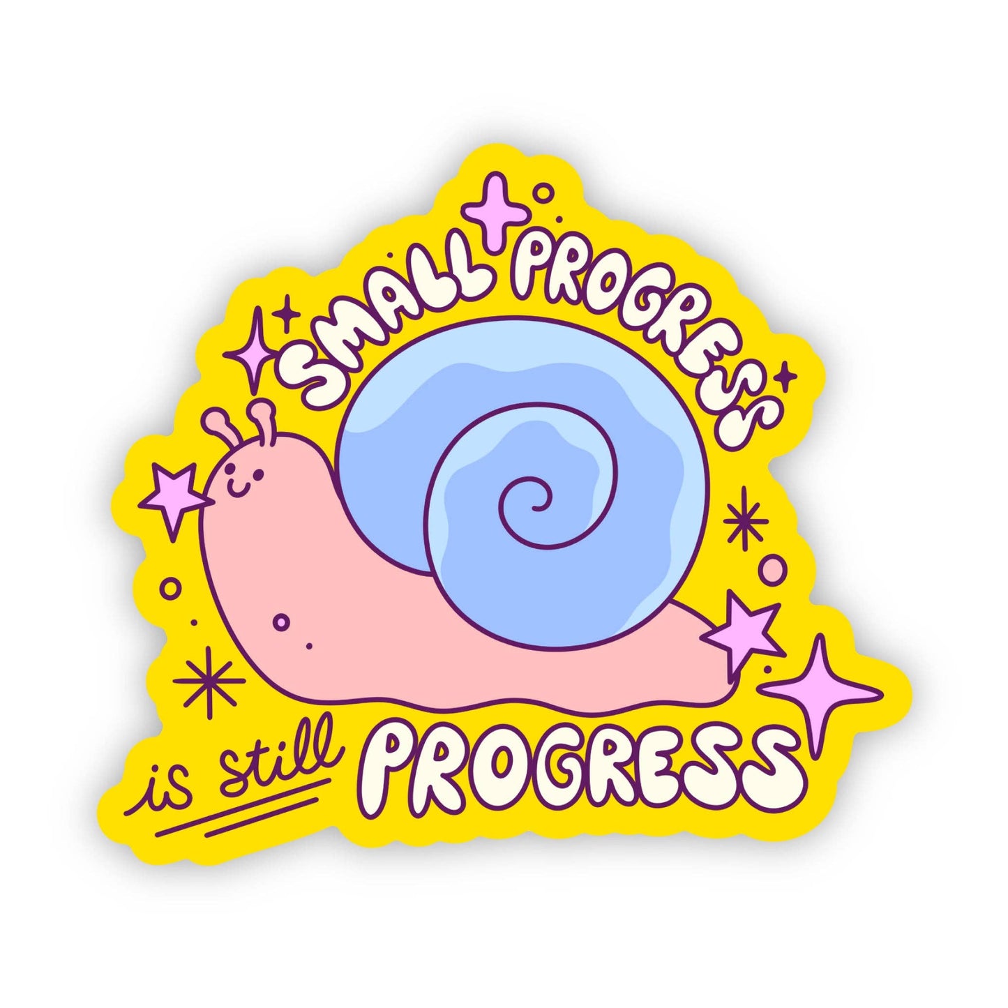 Vinyl Sticker; "Small Progress is Still Progress"