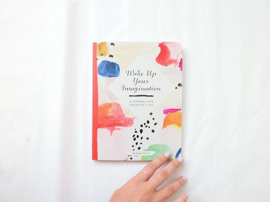 Creative Journal; Wake Up Your Imagination