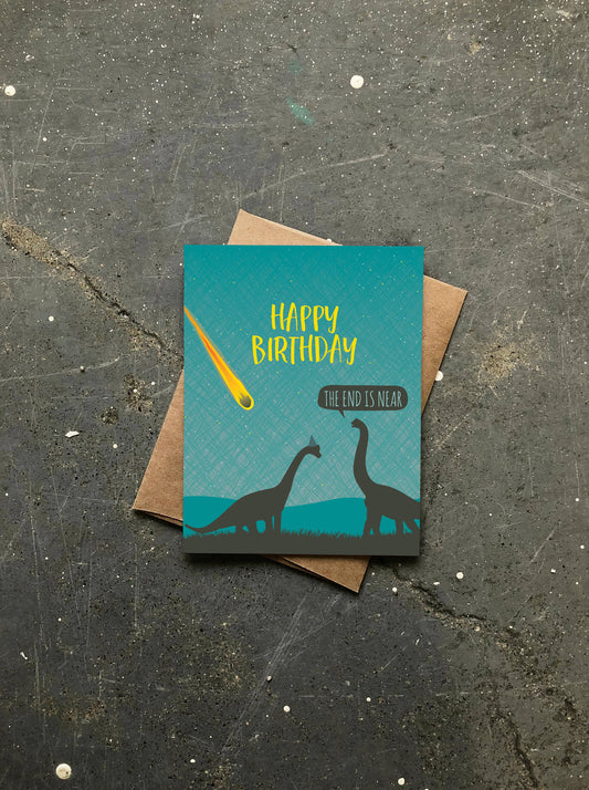 Birthday Card; End Is Near