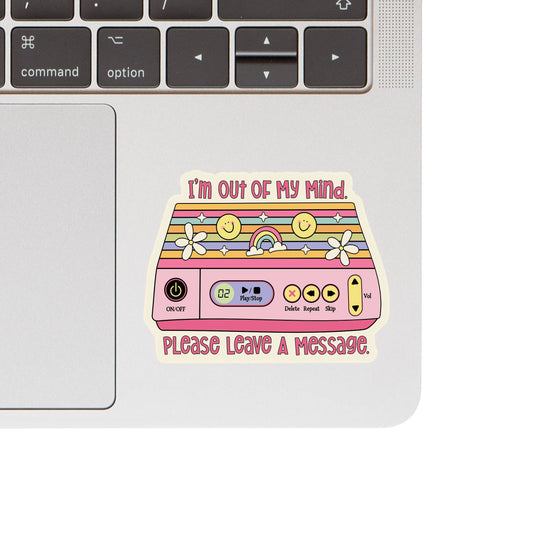 Vinyl Sticker; Out Of My Mind (Funny Mental Health Sarcastic High Quality)