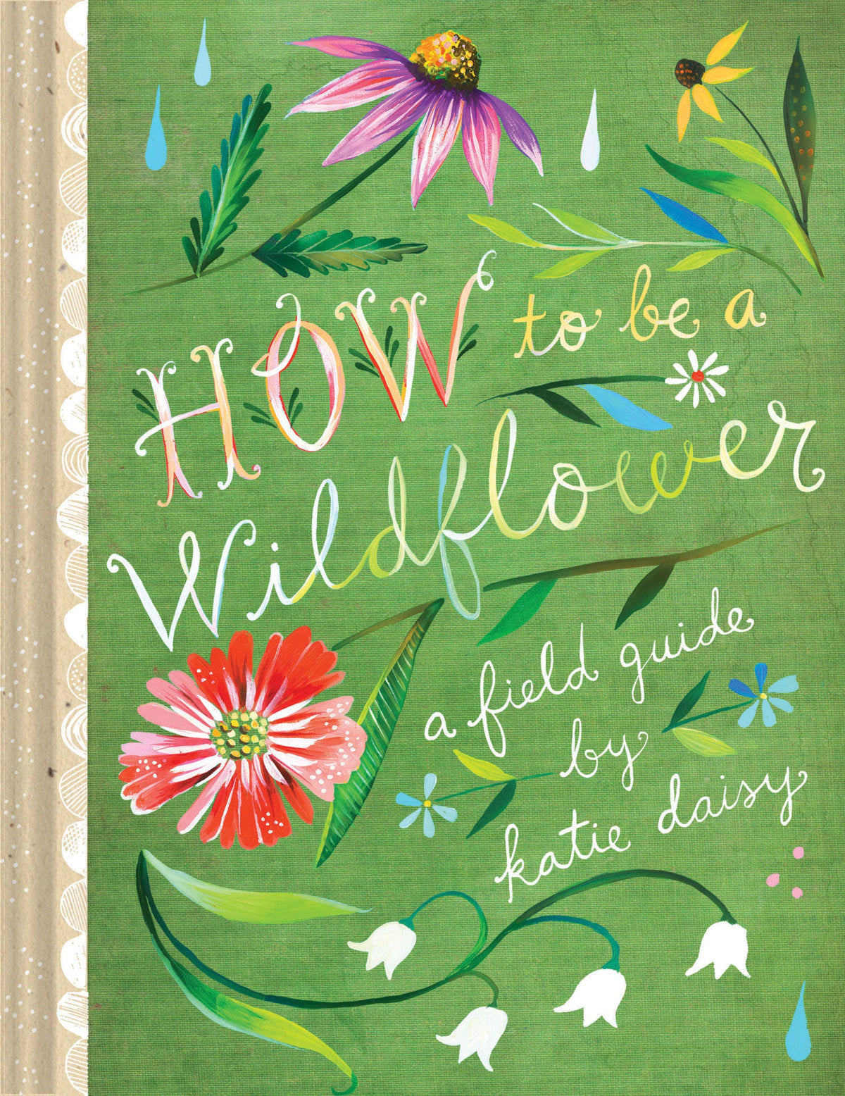 Book; How to Be a Wildflower | Katie Daisy
