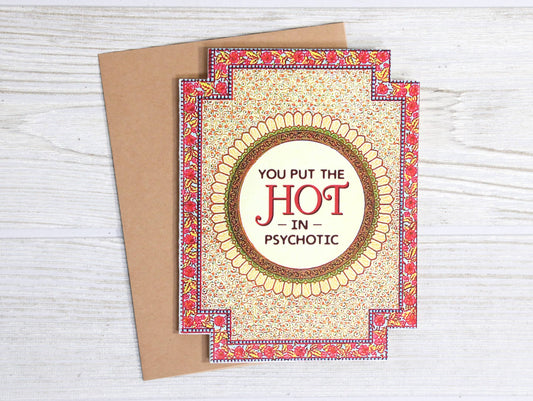 Love Card; Hot in Psychotic (Funny)