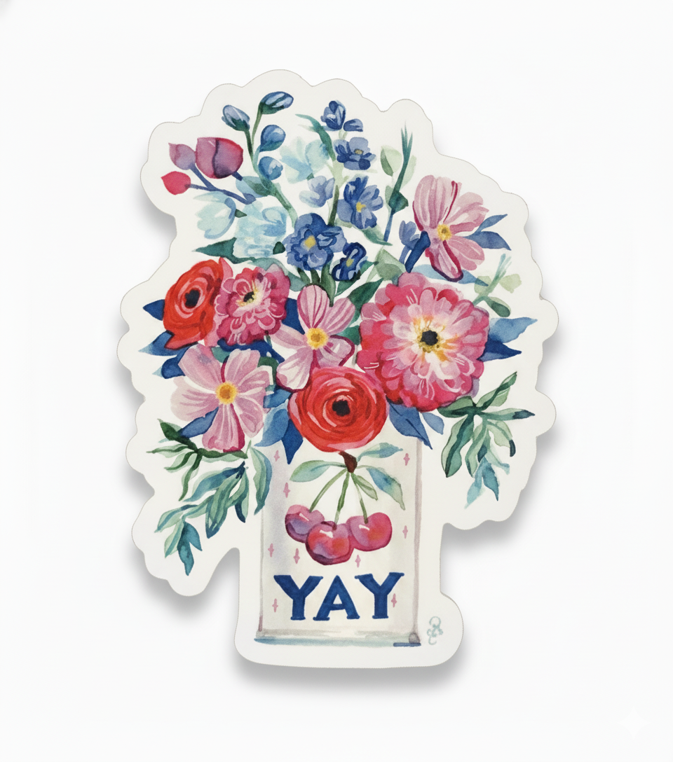 Vinyl Sticker; Yay Flowers - Made By Shellie