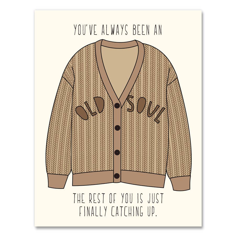Birthday Card; You've Always Been An Old Soul