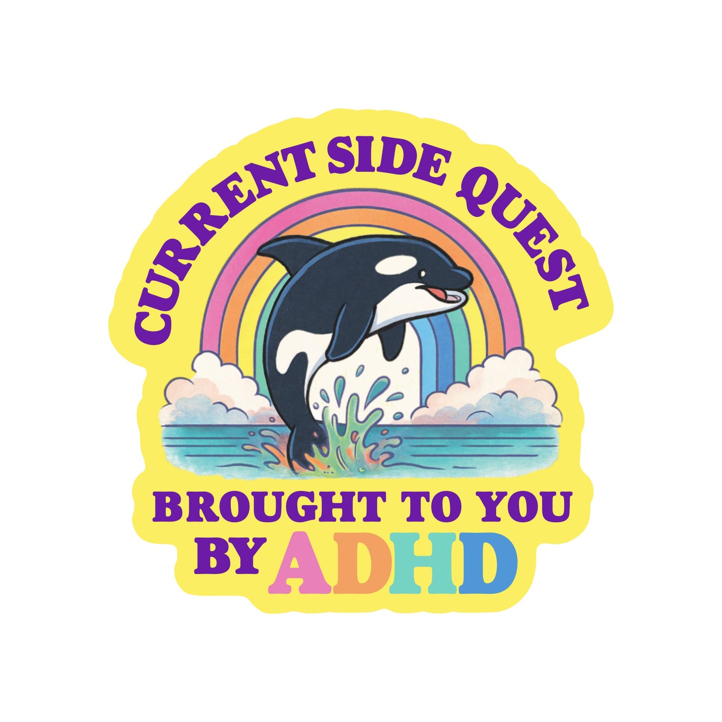 Vinyl Sticker; ADHD (Funny Mental Health, High Quality)