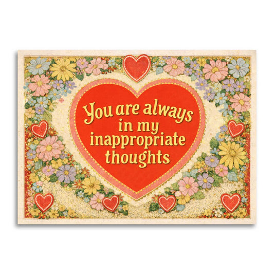 Love Card; You Are Always in My Inappropriate Thoughts
