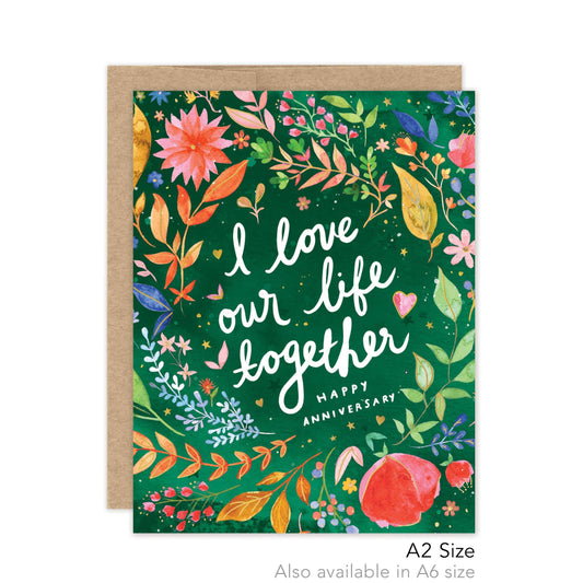 Anniversary Card; I Love Our Life Together (Luxe A2 Card)