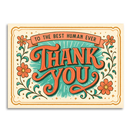 Thank You Card; Best Human Ever (Sweet)