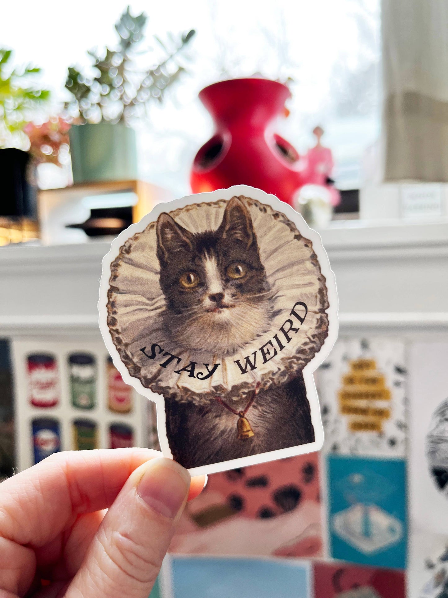Vinyl Sticker; Stay Weird Kitty