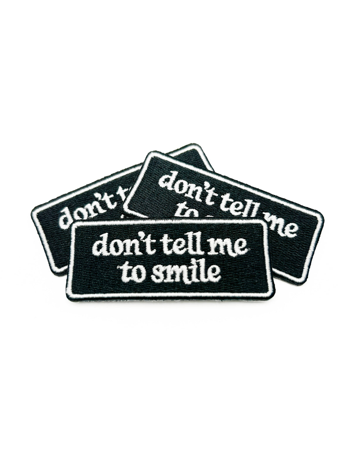 Iron-On Patch; Don't Tell Me To Smile | Field Trip Threads