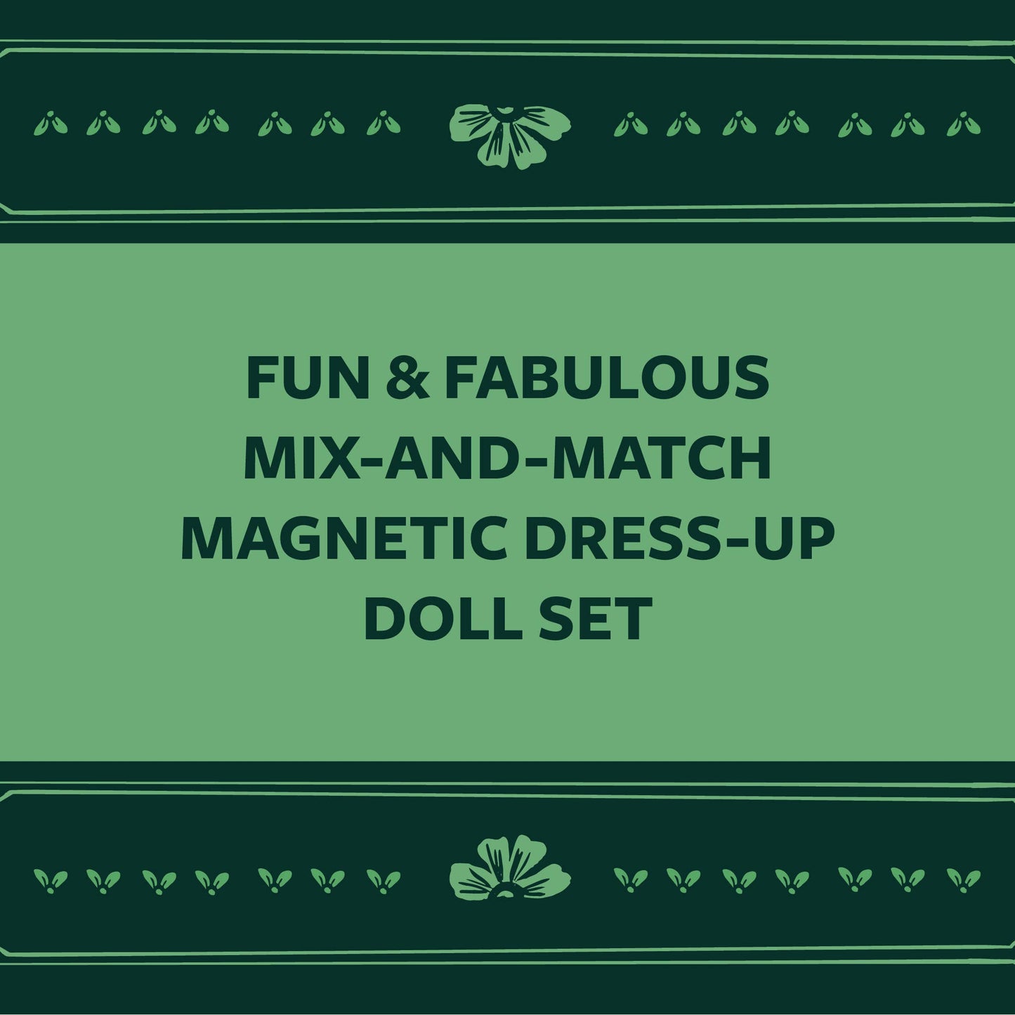 Magnetic Dolls; Fearless Fashion