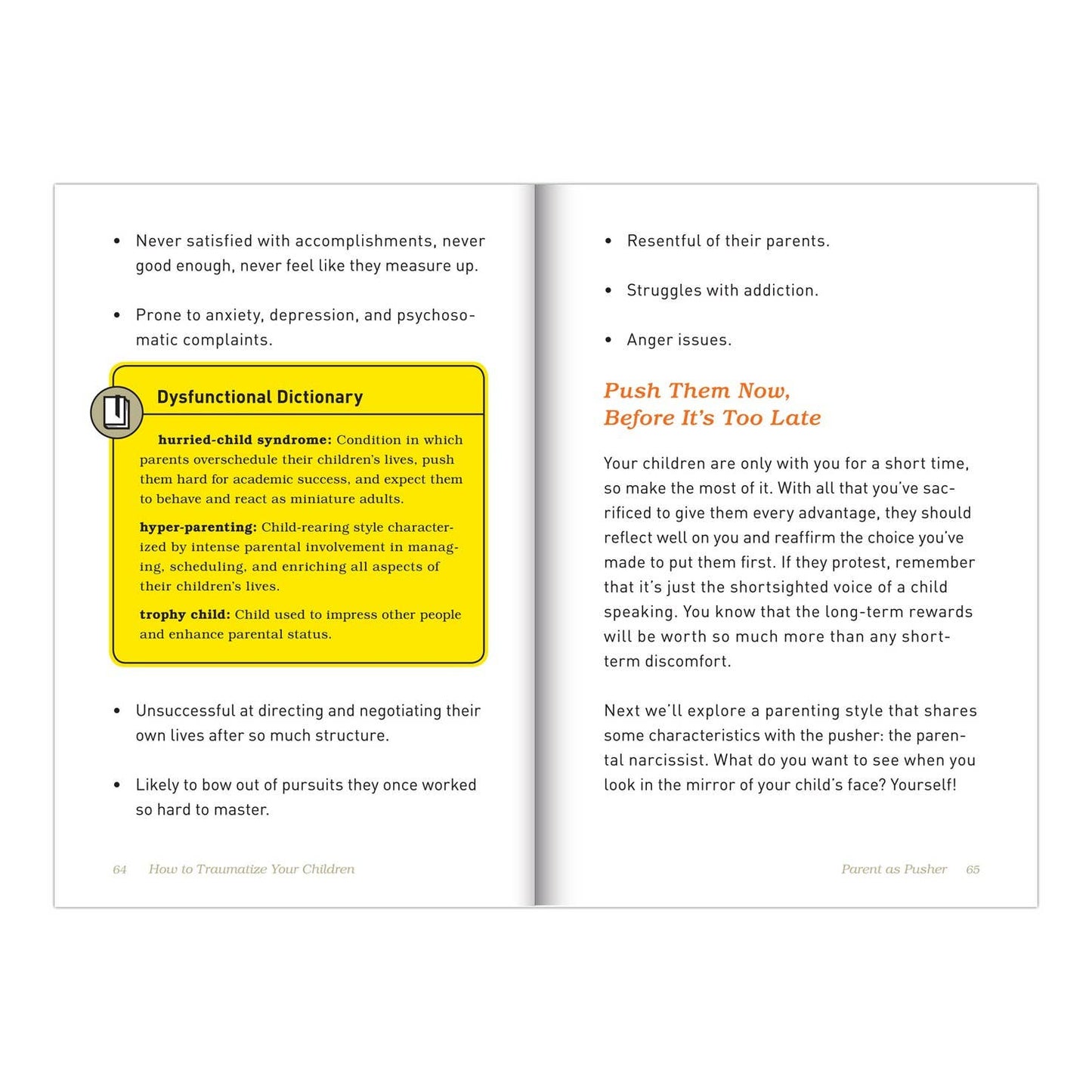 Interior spread of How to Traumatize Your Children showing pages 64–65 "Parent as Pusher" — bullet points and a yellow Dysfunctional Dictionary callout box defining hurried-child syndrome, hyper-parenting, and trophy child, with "Push Them Now, Before It's Too Late" section heading