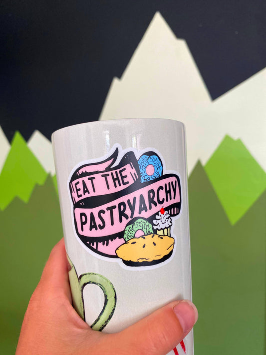 Vinyl Sticker; Eat The Pastryarchy (Funny Feminist)