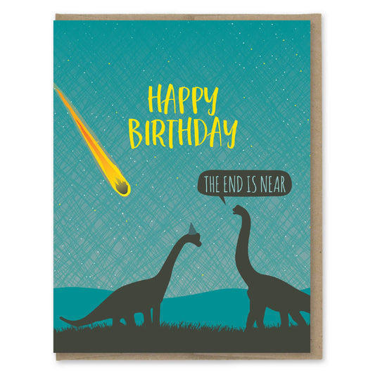 Birthday Card; End Is Near