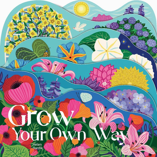 Board Book; Grow Your Own Way (Flower Board Book, Layered View)