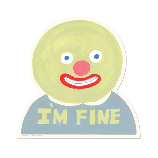 Vinyl Sticker; I'm Fine