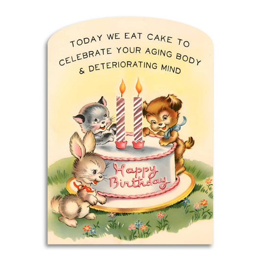 Birthday Card; Today We Eat Cake (Funny)