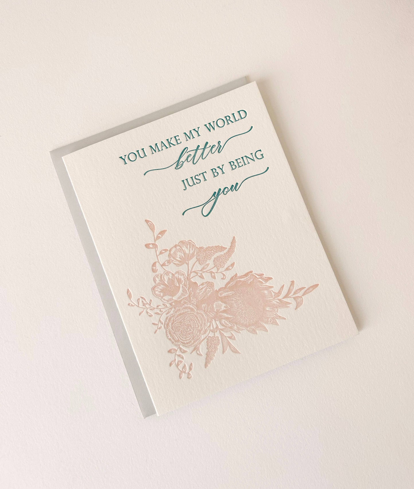 Love/Friendship Card; You Make My World Better By Being You