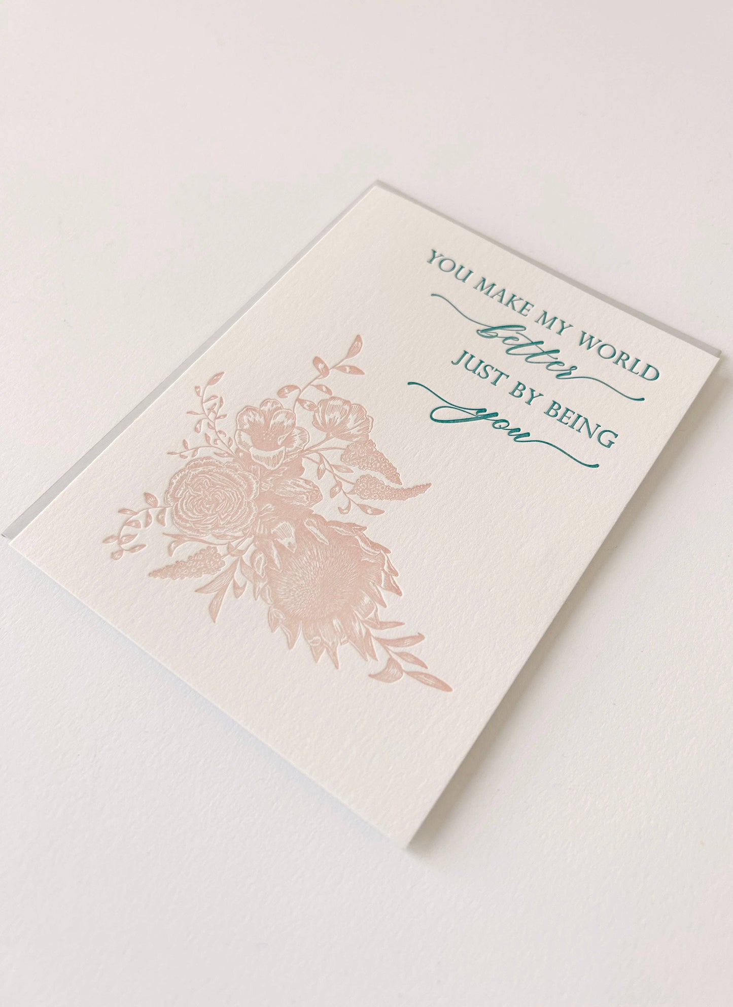 Love/Friendship Card; You Make My World Better By Being You