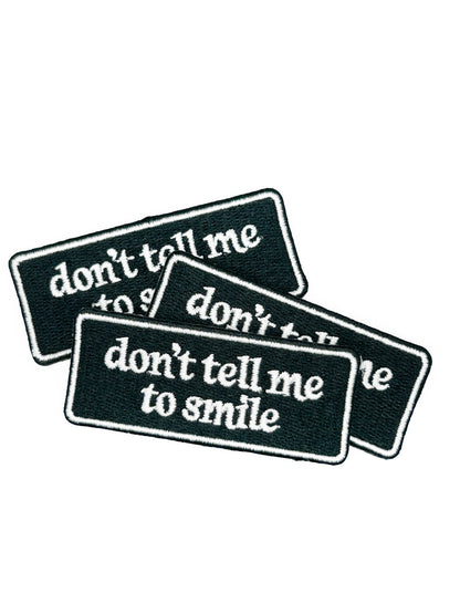 Iron-On Patch; Don't Tell Me To Smile | Field Trip Threads