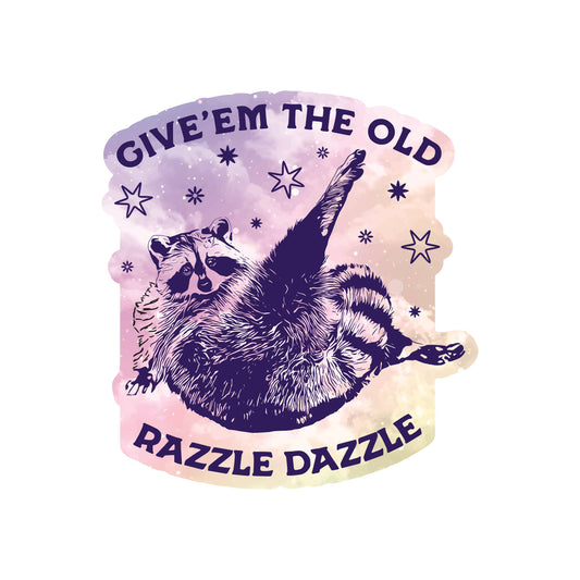 Vinyl Sticker; Razzle Dazzle Racoon (Funny High Quality)