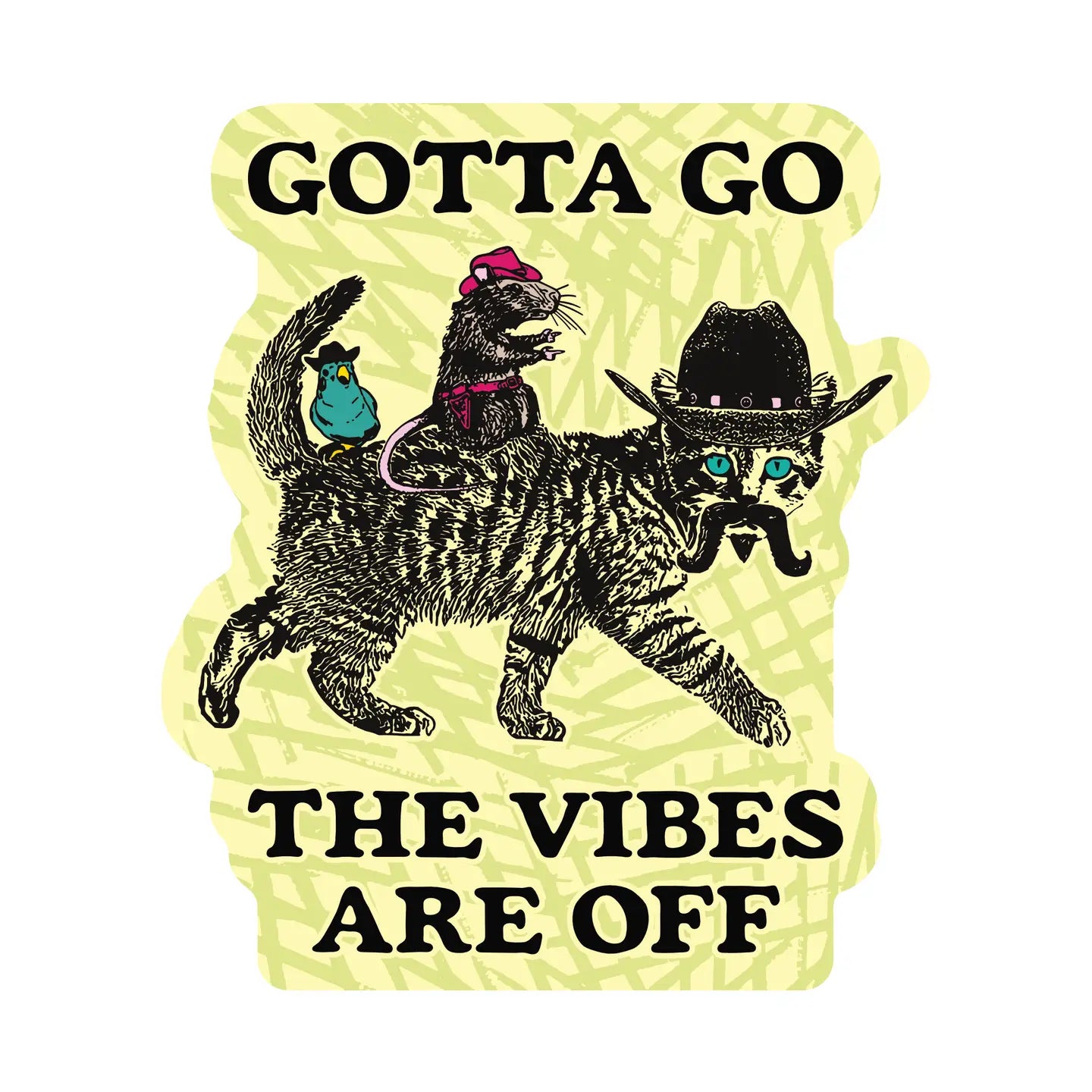 Vinyl Sticker; Gotta Go Vibes