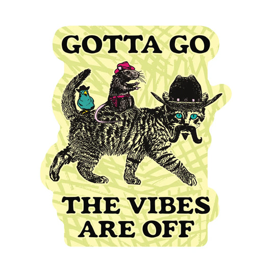 Vinyl Sticker; Gotta Go Vibes