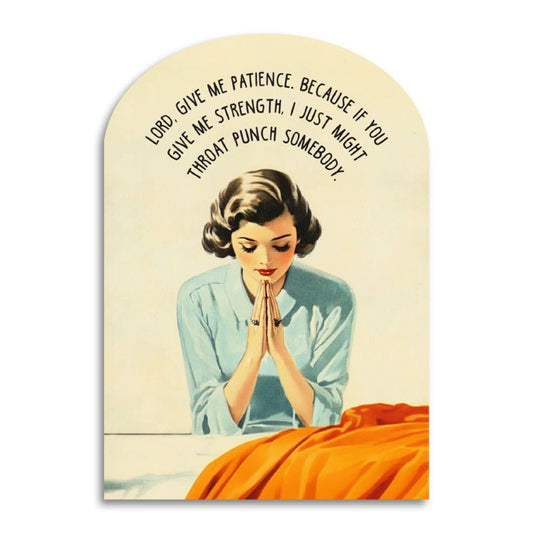 Greeting Card; Lord, Give Me Patience (Funny Prayer Greeting Card)