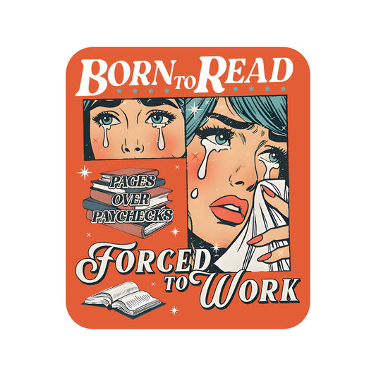 Vinyl Sticker; Born To Read (Funny, High Quality)