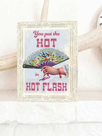 Greeting Card; Hot Flash (Funny Card - Birthday/Anniversary/Mothers Day)