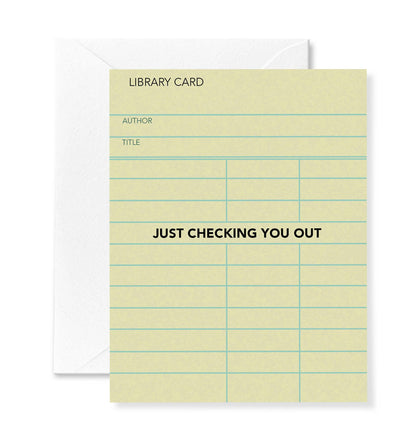 Greeting Card; Checking You Out (Library Card)