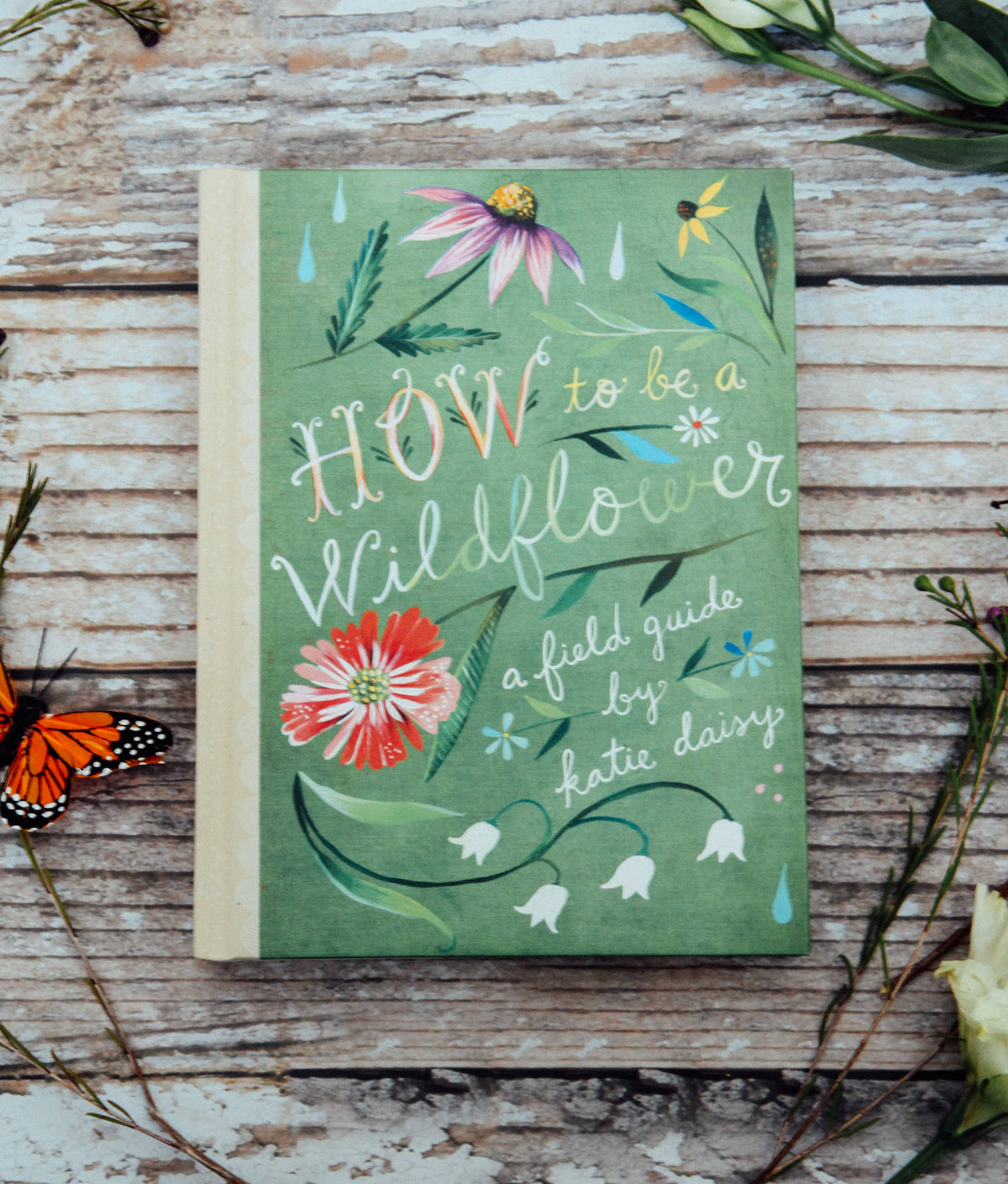 Book; How to Be a Wildflower | Katie Daisy
