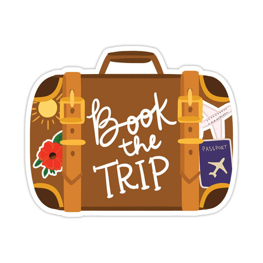 Vinyl Sticker; Book the Trip (Travel Sticker)