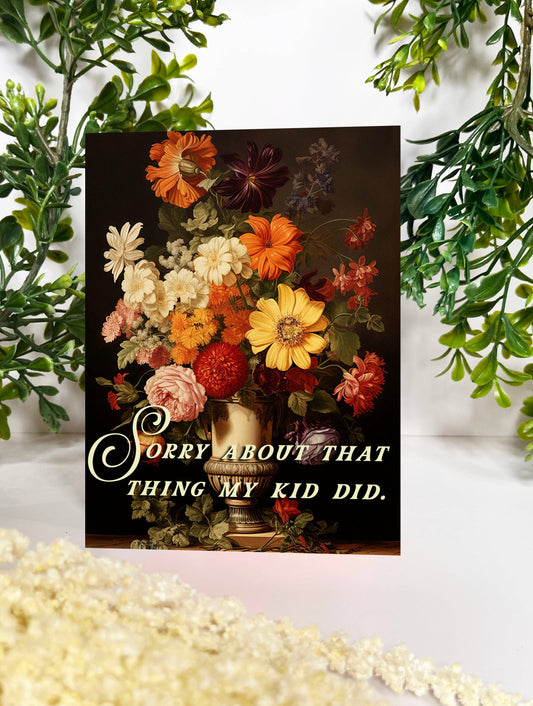 Parent Card; Sorry About My Kid (Funny Card)