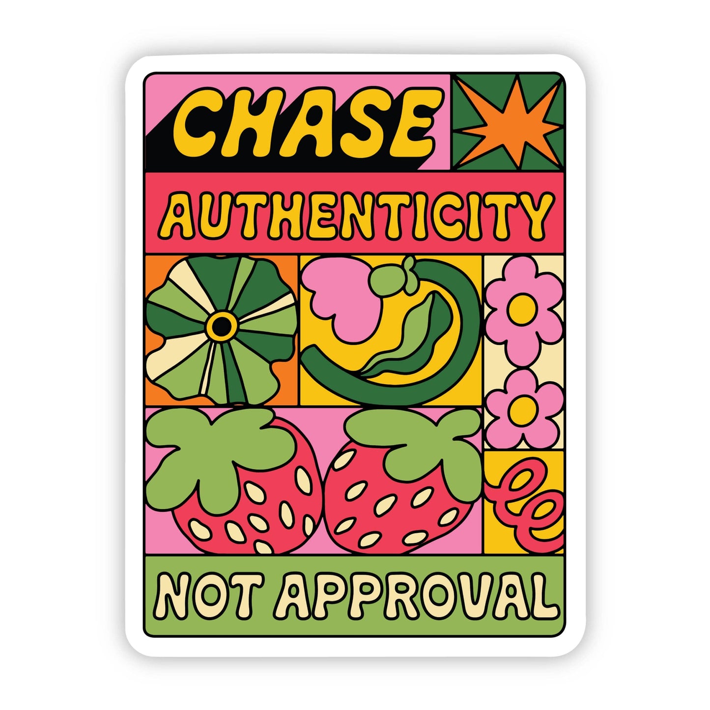 Vinyl Sticker; "Chase Authenticity, Not Approval" (Inspirational)