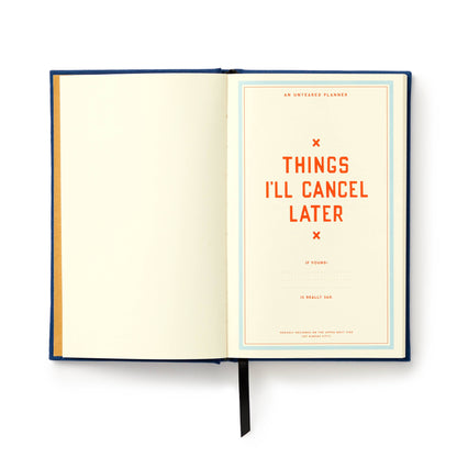 Undated Planner; Things I'll Cancel Later By Brass Monkey