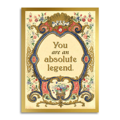Greeting Card; You Are an Absolute Legend (Vintage Style)