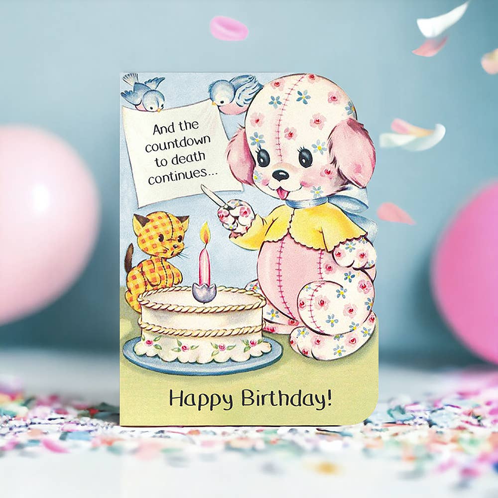 Birthday Card; And the Countdown to Death Continues (Funny)